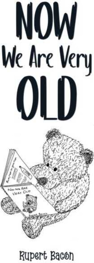 Now We Are Very Old