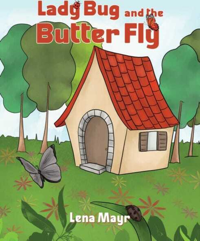 Lady Bug and the Butter Fly