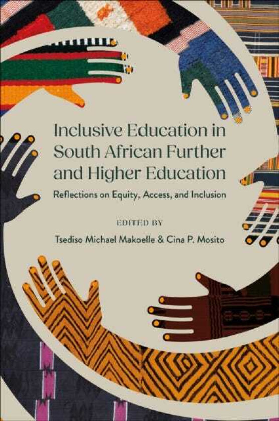 Inclusive Education in South African Further and Higher Education Reflections on Equity, Access, and Inclusion