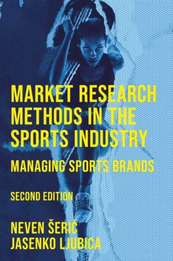 Market Research Methods in the Sports Industry Managing Sports Brands