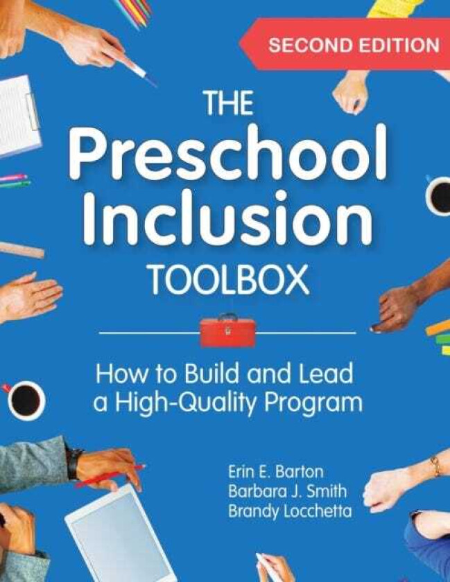 The Preschool Inclusion Toolbox How to Build and Lead a HighQuality Program
