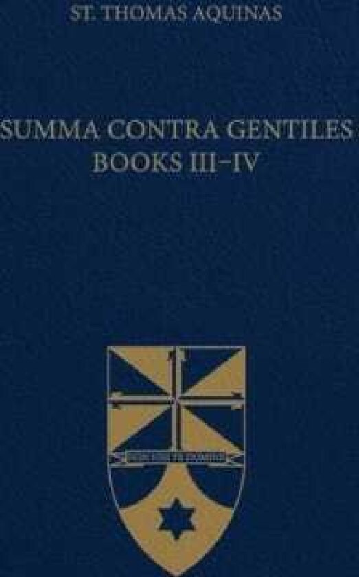Summa Contra Gentiles, Books III & IV