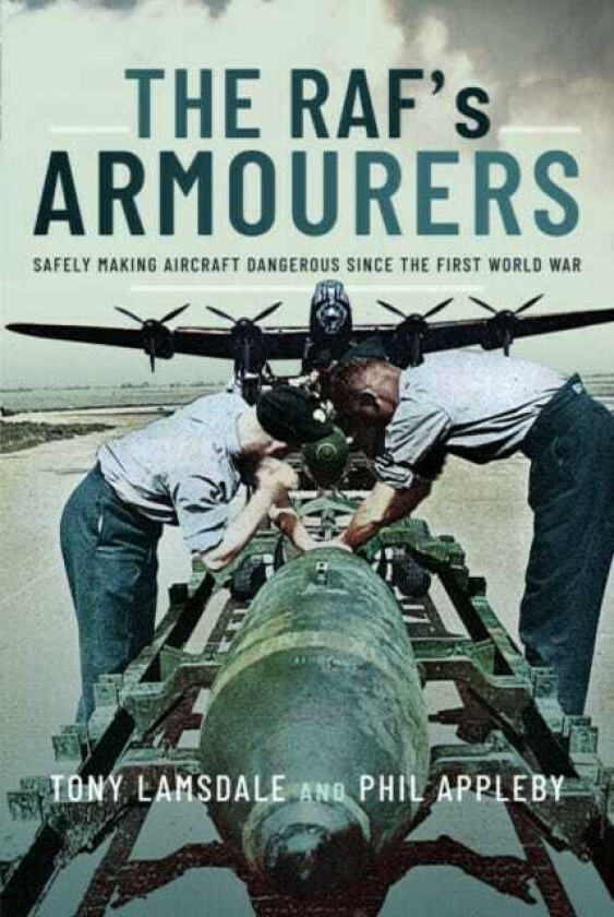 The RAF's Armourers Safely Making Aircraft Dangerous Since the First World War