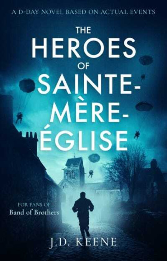 The Heroes of SainteMere Eglise A DDay novel