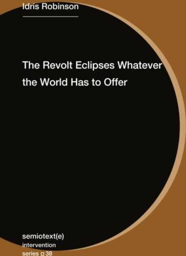 The Revolt Eclipses Whatever the World Has to Offer