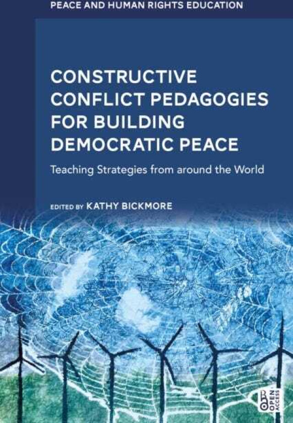 Constructive Conflict Pedagogies for Building Democratic Peace Teaching Strategies from around the World