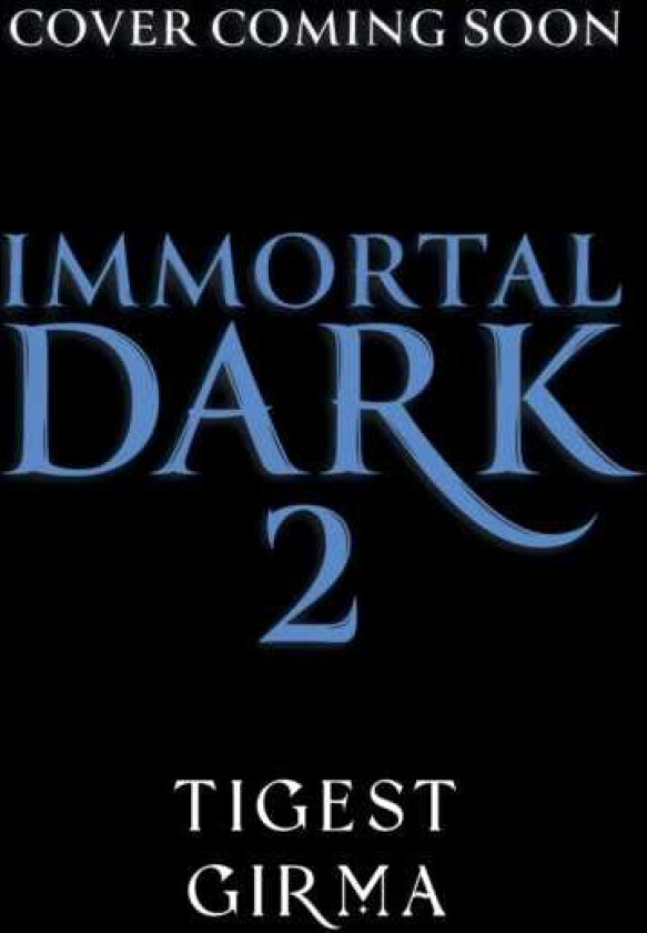 Immortal Dark Trilogy: Eternal Ruin Book 2