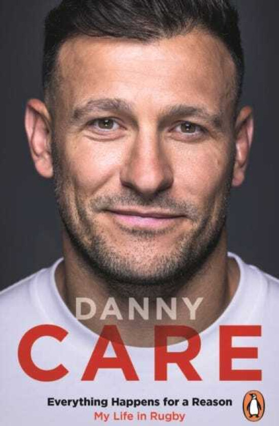 Everything Happens for a Reason My Life in Rugby