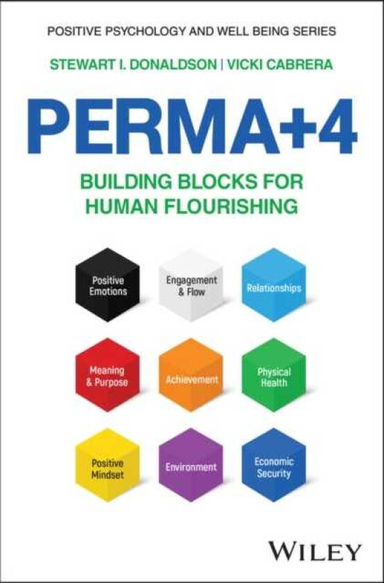 PERMA+4 Building Blocks for Human Flourishing