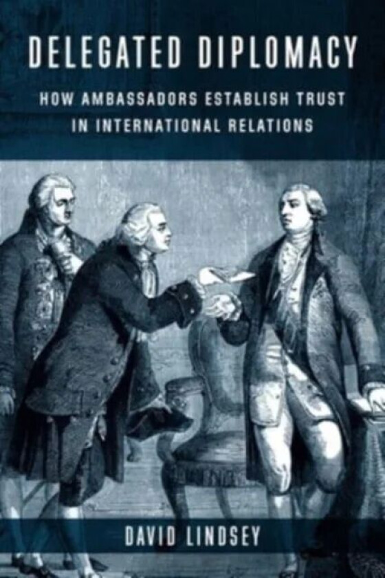 Delegated Diplomacy av David Lindsey