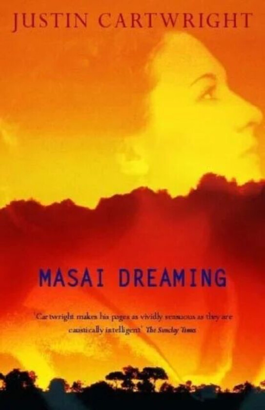 Masai Dreaming av Justin Cartwright