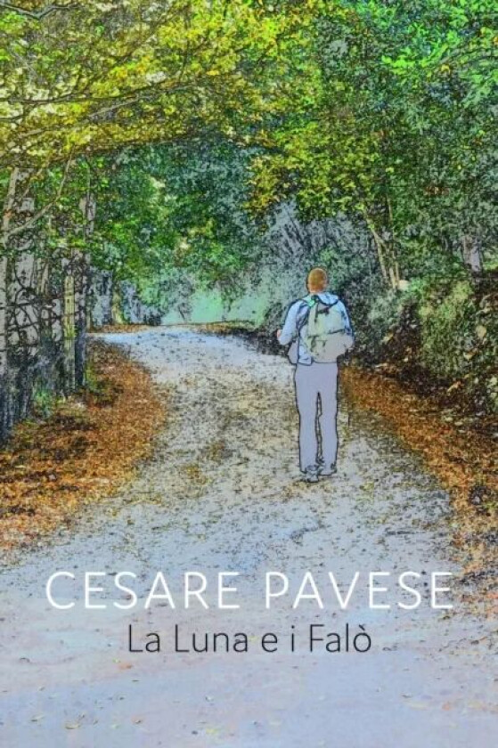 La Luna e i Falo' av Cesare Pavese