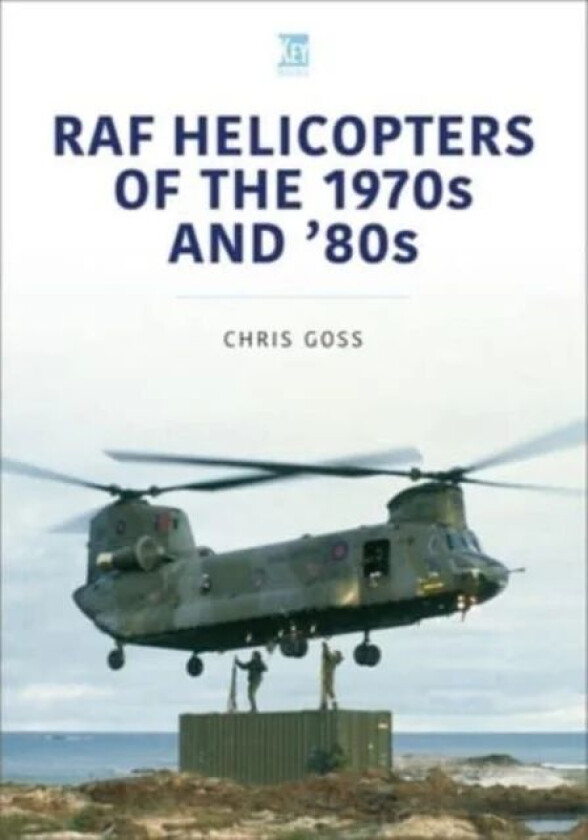 RAF Helicopters of the 70s and 80s av Chris Goss