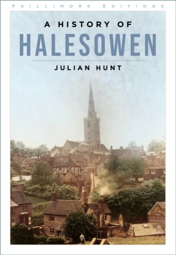 A History of Halesowen av Julian Hunt