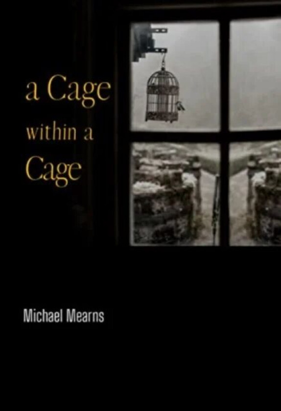A Cage within a Cage av Mitch Mearns