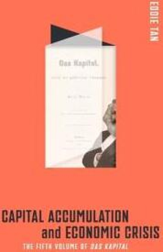 Capital Accumulation and Economic Crisis