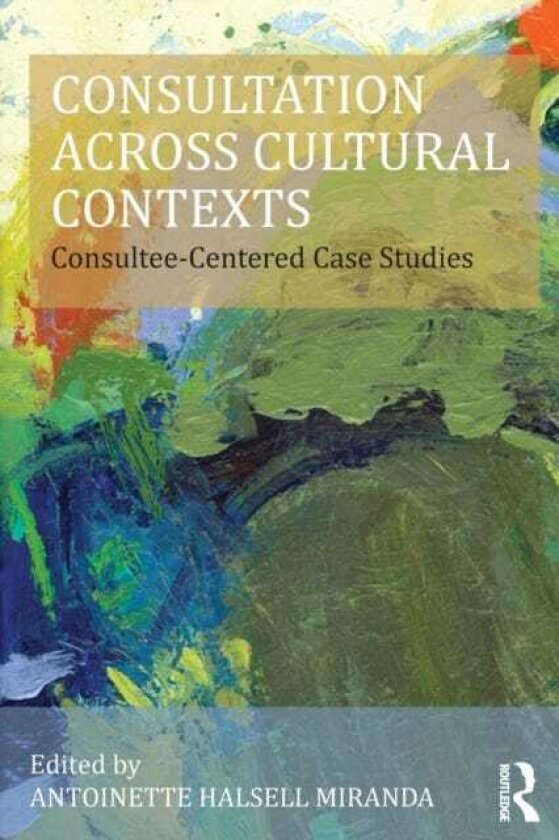 Consultation Across Cultural Contexts ConsulteeCentered Case Studies