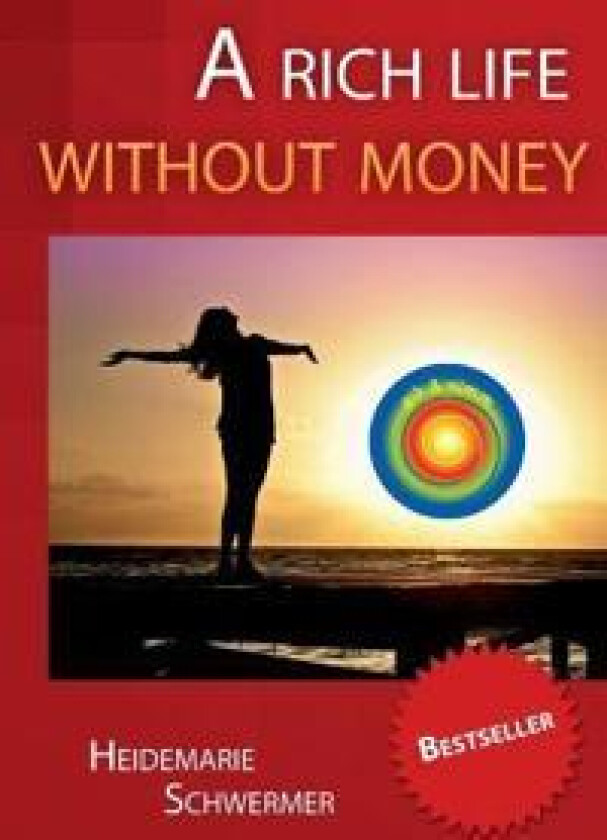 A rich life without money