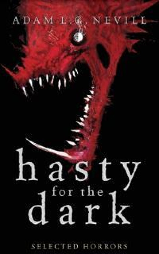 Hasty for the Dark