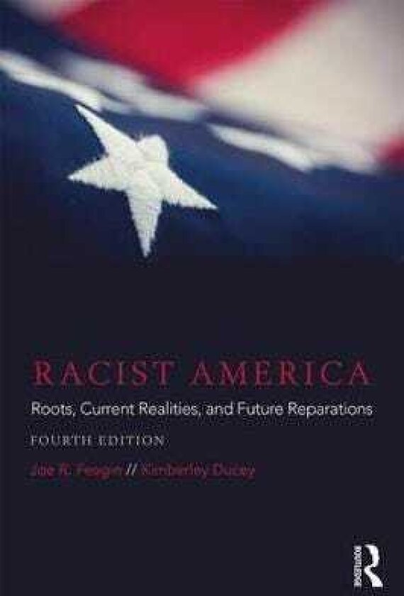Racist America Roots, Current Realities, and Future Reparations