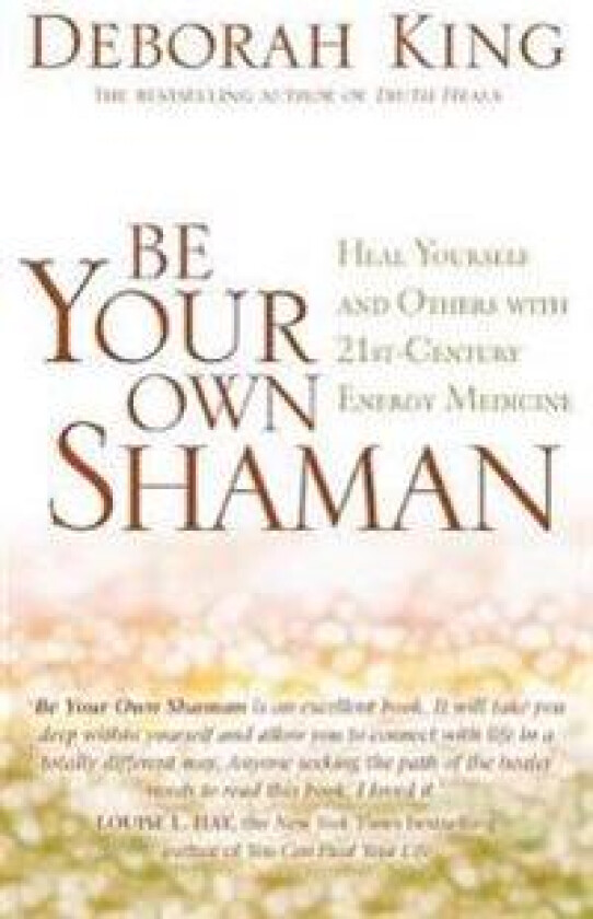 Be Your Own Shaman