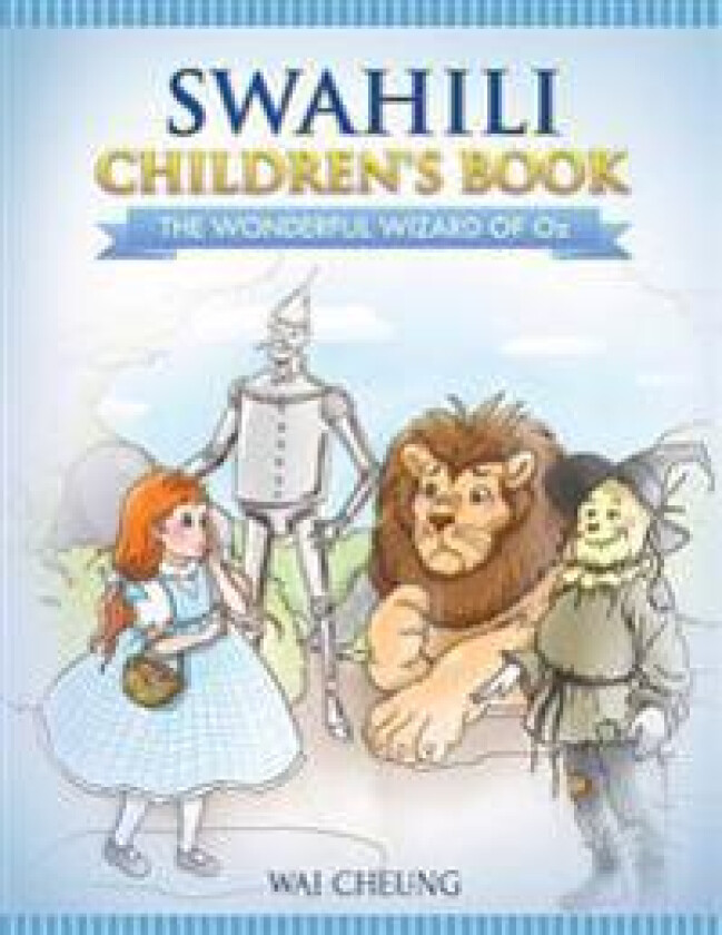 Swahili Children's Book: The Wonderful Wizard of Oz