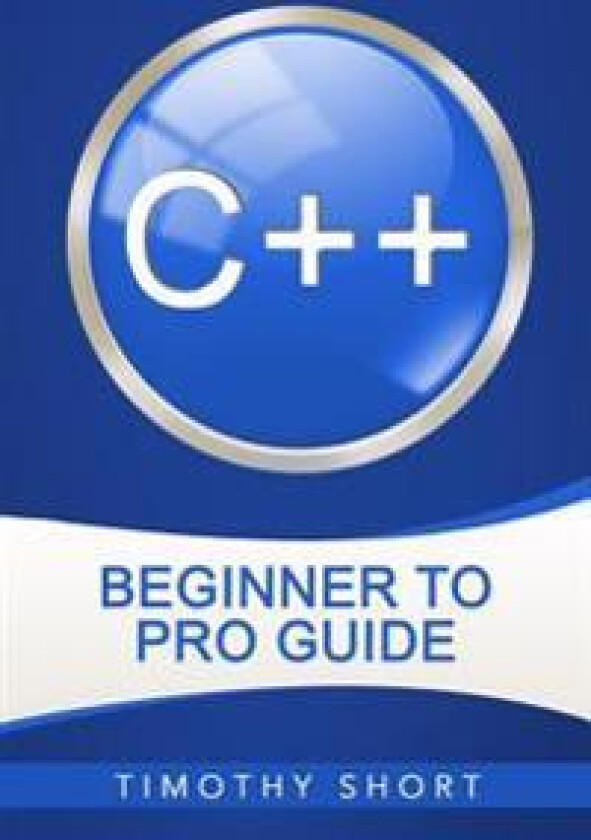 C++: Beginner to Pro Guide