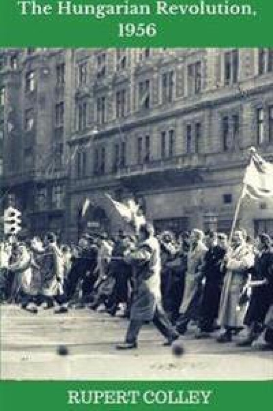 The Hungarian Revolution, 1956