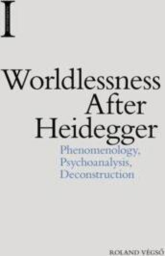 Worldlessness After Heidegger
