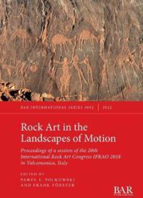 Rock Art in the Landscapes of Motion
