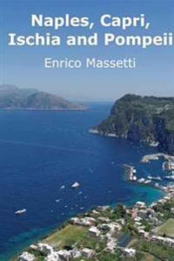 Naples, Capri, Ischia and Pompeii