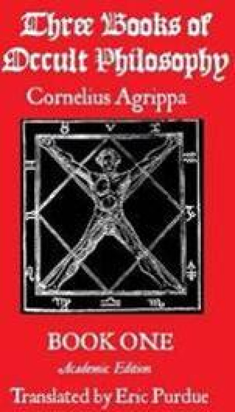 Three Books of Occult Philosophy Book One: A Modern Translation