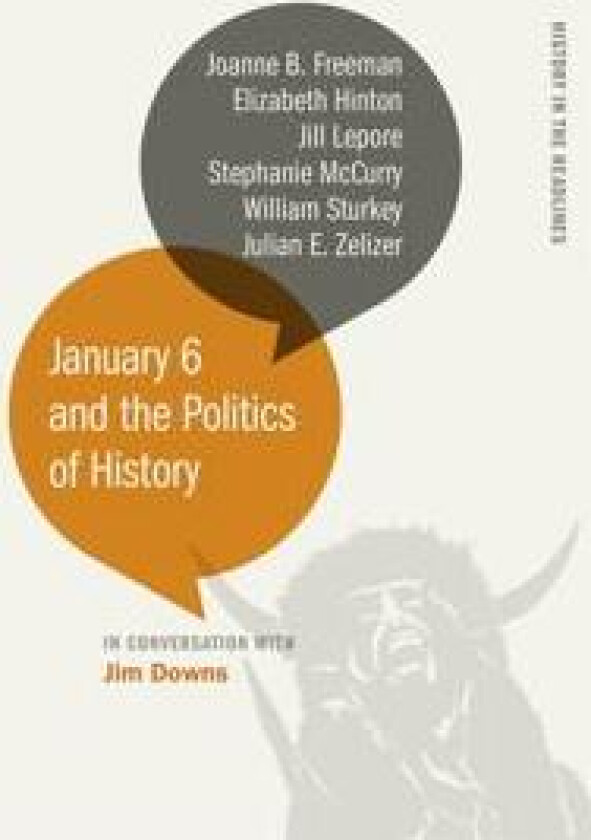 January 6 and the Politics of History