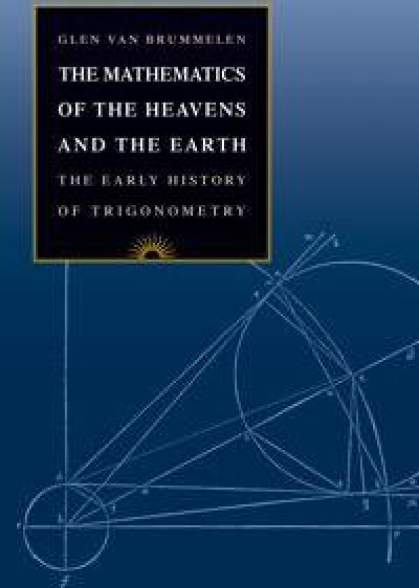The Mathematics of the Heavens and the Earth