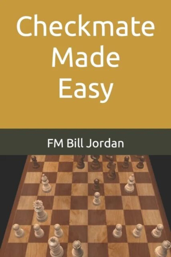 Checkmate Made Easy av Fm Bill Jordan