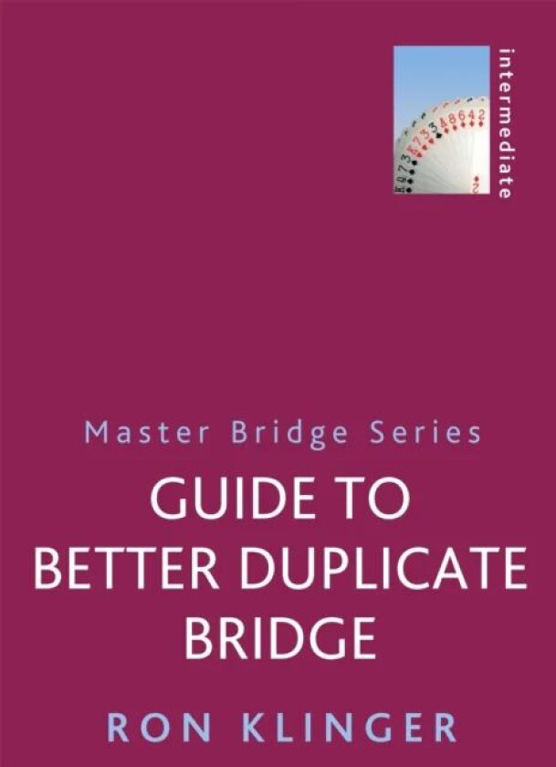 Guide To Better Duplicate Bridge av Ron Klinger
