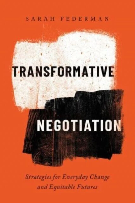 Transformative Negotiation av Sarah Federman