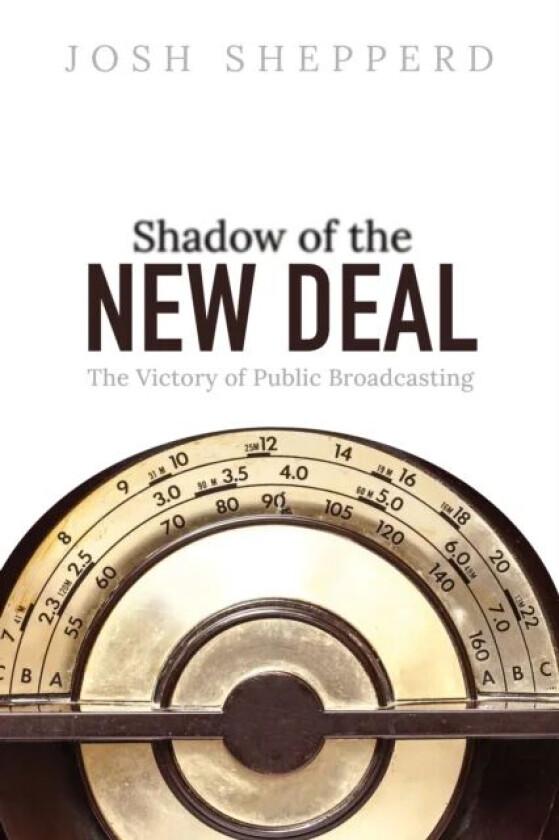 Shadow of the New Deal av Josh Shepperd