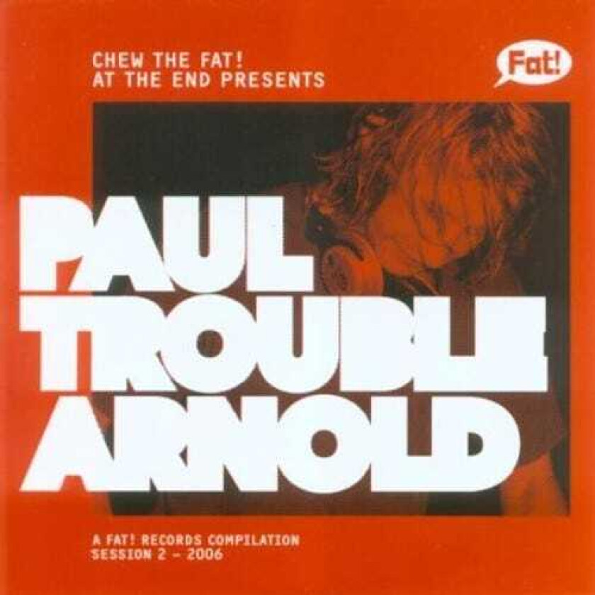 Chew The Fat! Paul Trouble Arnold Chew The Fat! Paul Trouble Arnold CD