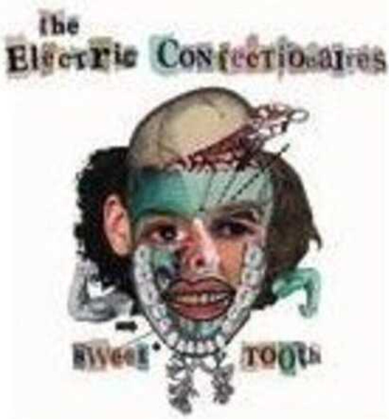 Electric Confectionaires Sweet Tooth CD