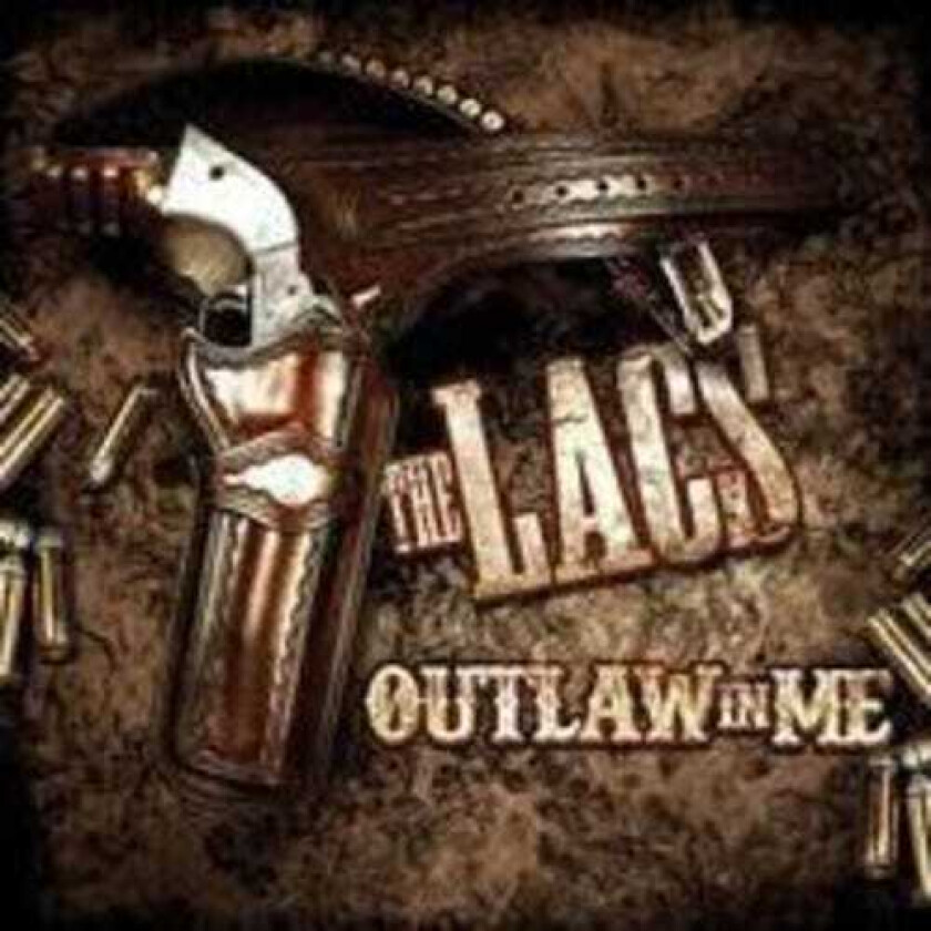 The Lacs Outlaw In Me CD