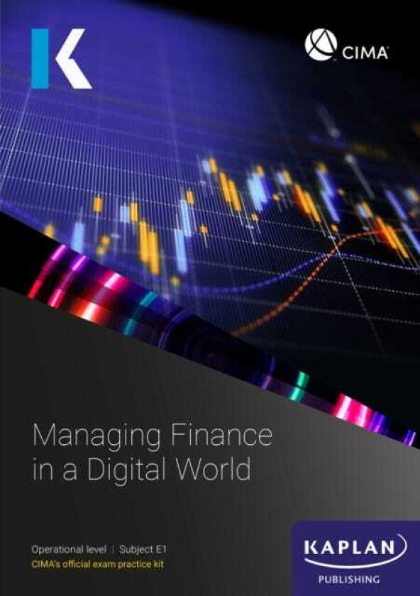 E1 MANAGING FINANCE IN A DIGITAL WORLD EXAM PRACTICE KIT