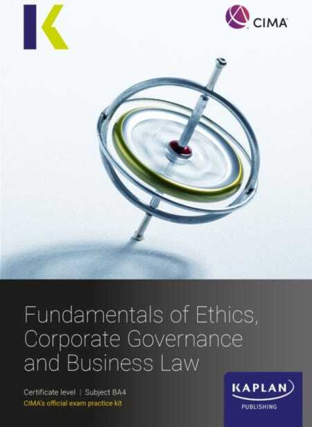 BA4 FUNDAMENTALS OF ETHICS, CORPORATE GOVERNANCE AND BUSINESS LAW EXAM KIT