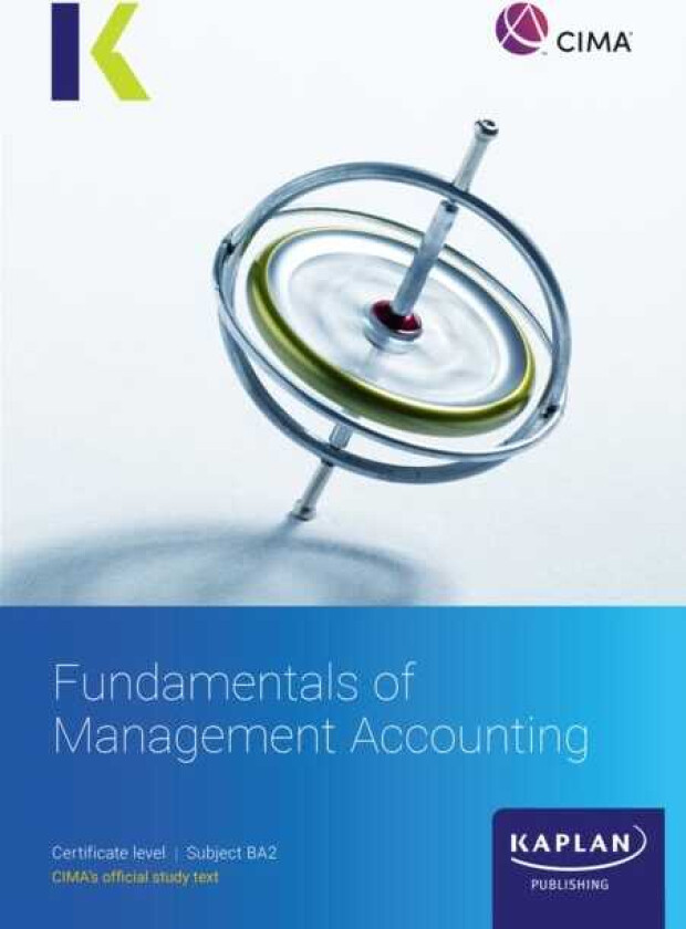 BA2 FUNDAMENTALS OF MANAGEMENT ACCOUNTING STUDY TEXT