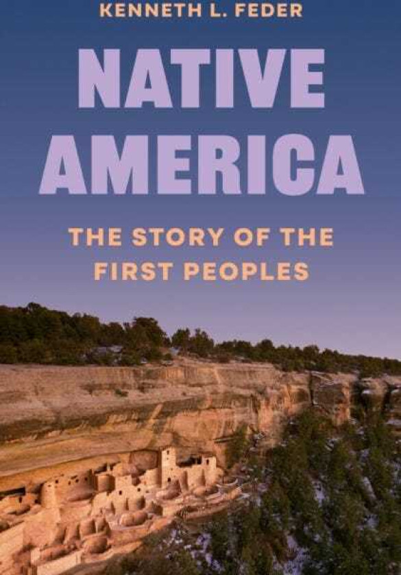 Native America The Story of the First Peoples