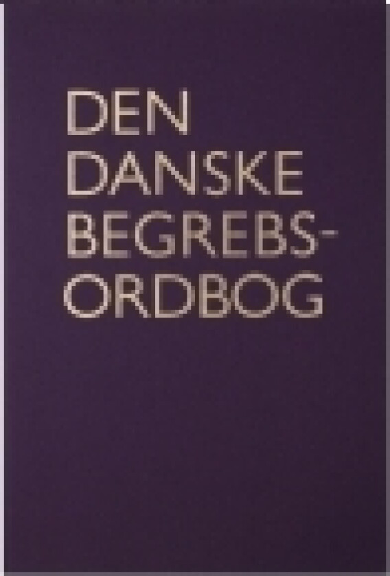 Den danske begrebsordbog | Språk: Dansk