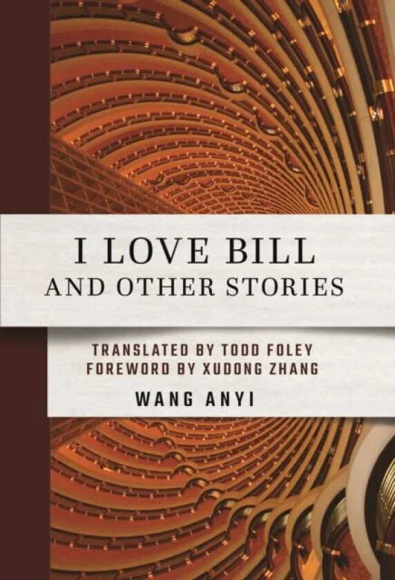 I Love Bill and Other Stories av Anyi Wang