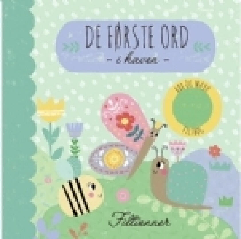 Filtvenner - De første ord i haven