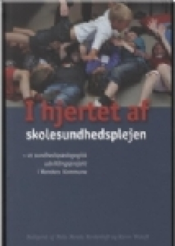 I hjertet af skolesundhedsplejen