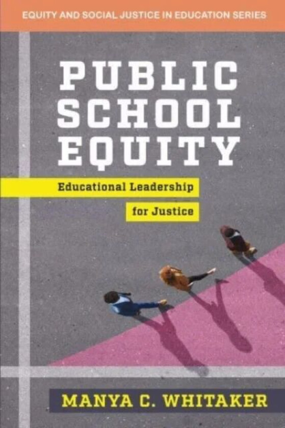 Public School Equity av Manya (Colorado College USA) Whitaker